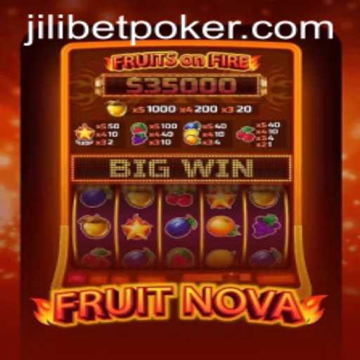 Exploring the Thrilling World of FruitNova on JILIBET